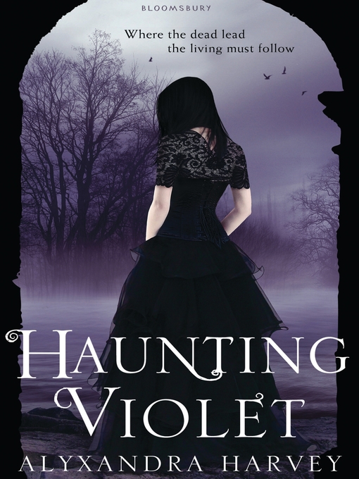 Title details for Haunting Violet by Alyxandra Harvey - Available